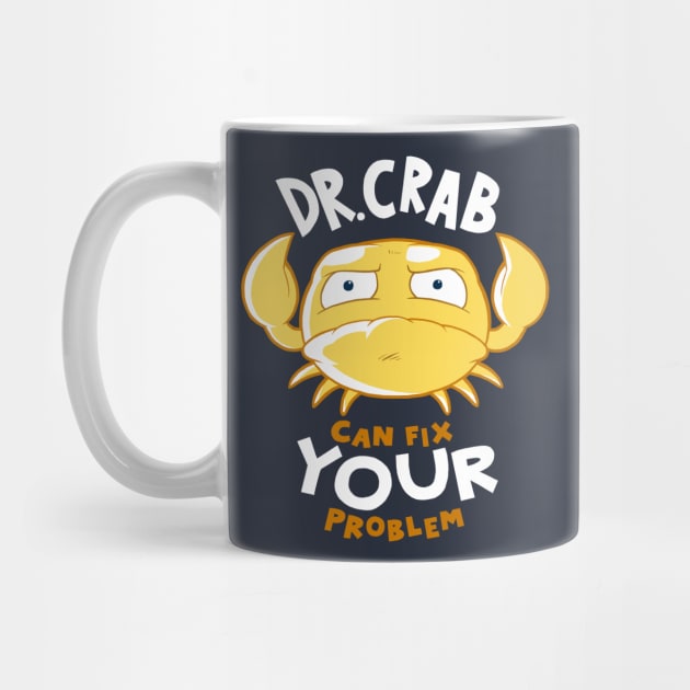 Dr Crab Can Fix YOUR Problem by samandfuzzy